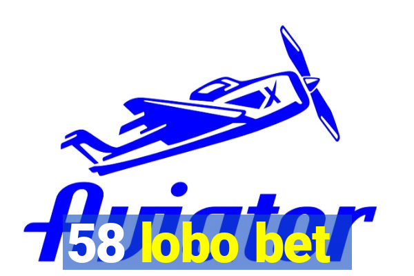 58 lobo bet